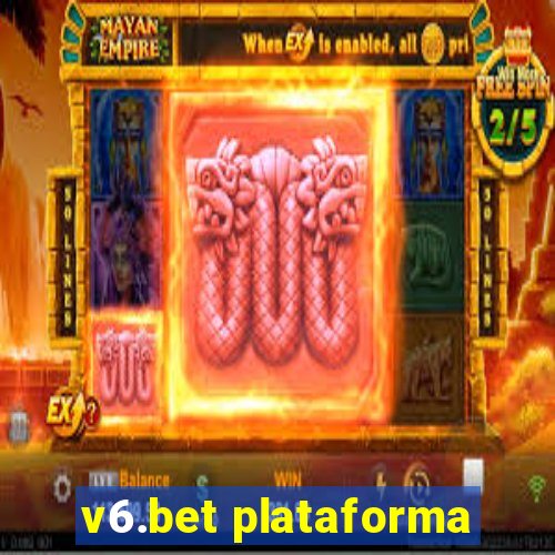 v6.bet plataforma